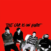The Car Is On Fire